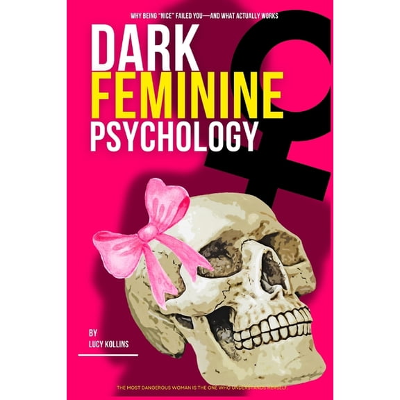 Dark Feminine Psychology: Feminine Energy Female Psychology Emotional Regulation Trauma Healing Attachment Styles Bounda, (Paperback)