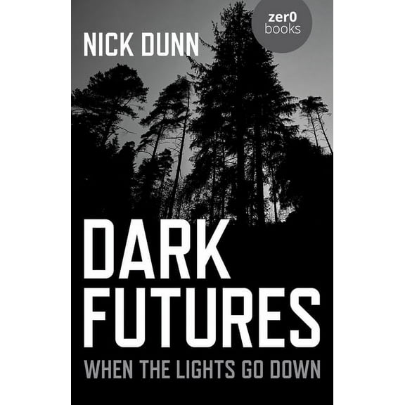 Dark Futures: When the Lights Go Down, (Paperback)