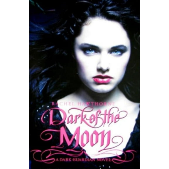 Dark Guardian Dark Guardian #3: Dark of the Moon, Book 3, (Paperback)