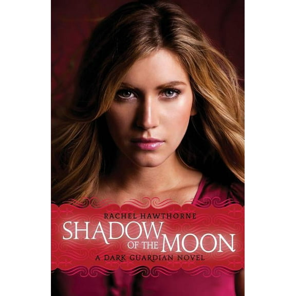 Dark Guardian Dark Guardian #4: Shadow of the Moon, Book 4, (Paperback)