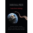 thumbnail image 1 of Dark Hall Press Cosmic Horror Anthology (Paperback) by Josh Strnad, Shenoa Carroll-Bradd, Bear Weiter, 1 of 1