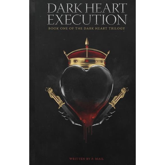 Dark Heart: Execution (Volume 1)