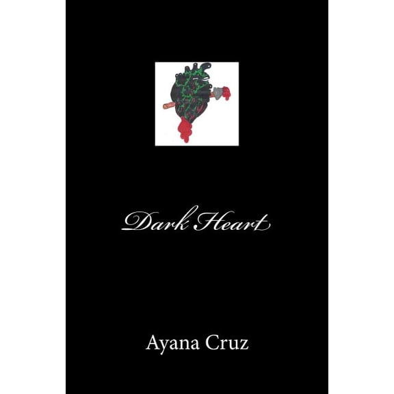 Dark Heart Paperback 1973972980 9781973972983 Ayana Cruz