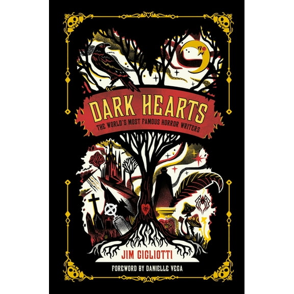 Dark Hearts: The World's Most Famous Horror Writers, (Hardcover)