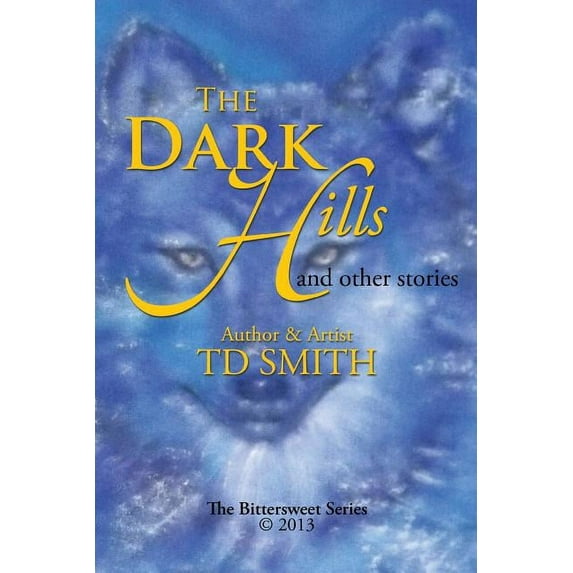 Dark Hills : And Other Stories