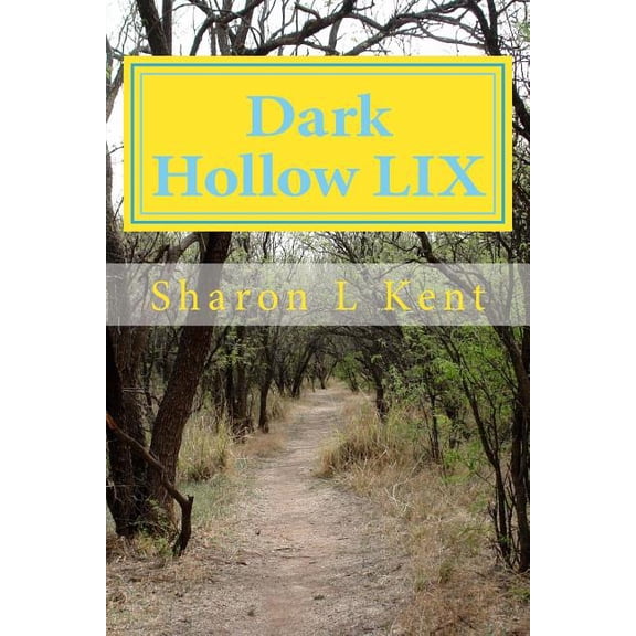 Dark Hollow LIX