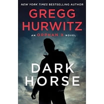 Pre-Owned Dark Horse: An Orphan X Novel (Hardcover) 125025230X 9781250252302