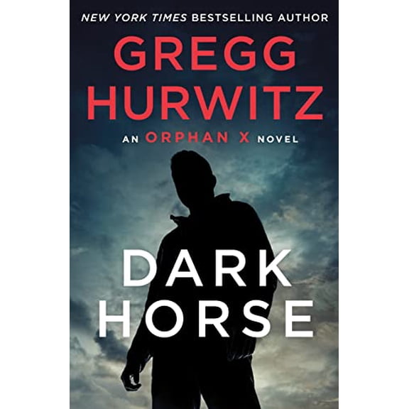 Pre-Owned Dark Horse: An Orphan X Novel (Hardcover) 125025230X 9781250252302