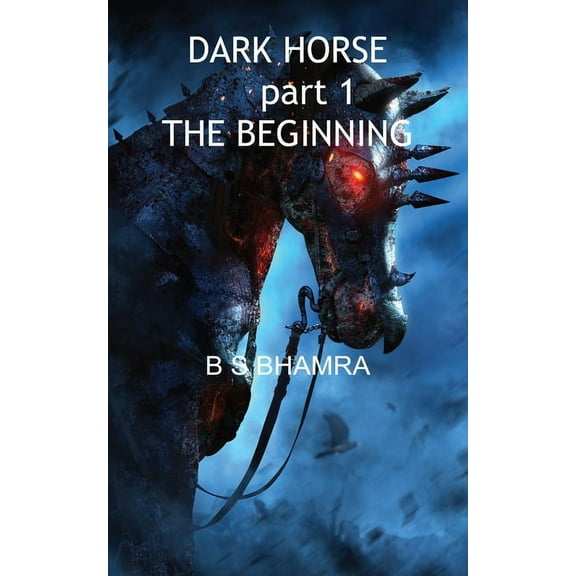 Dark Horse part 1 The Beginning (Paperback)
