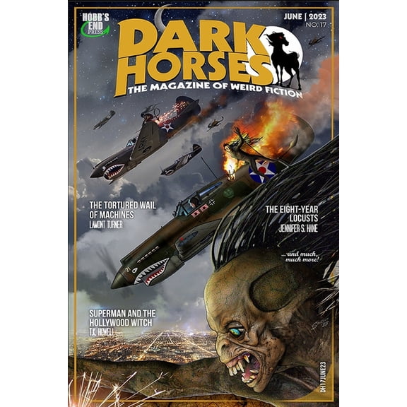Dark Horses Magazine Dark Horses: The Magazine of Weird Fiction No. 17: June 2023, Book 17, (Paperback)