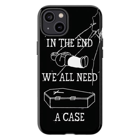 Dark Humor Coffin iPhone Case, “In the End We All Need a Case” Quote with Skeleton Art Phone Cover for iPhone 16 15 14 13 12 11 Pro Max