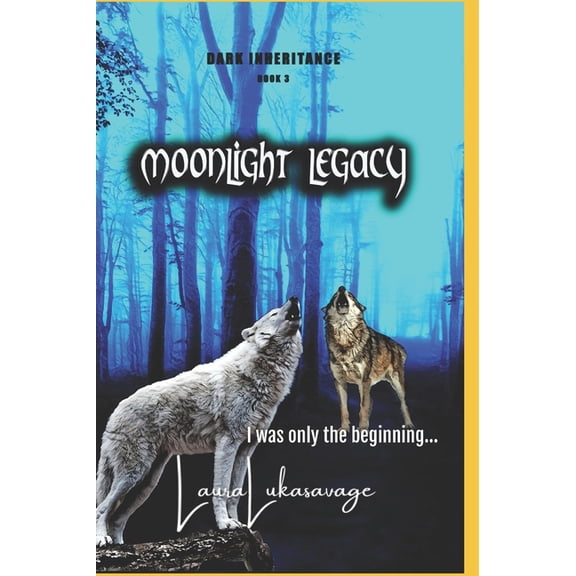 Dark Inheritance: Moonlight Legacy (Dark Inheritance, #3) (Paperback)