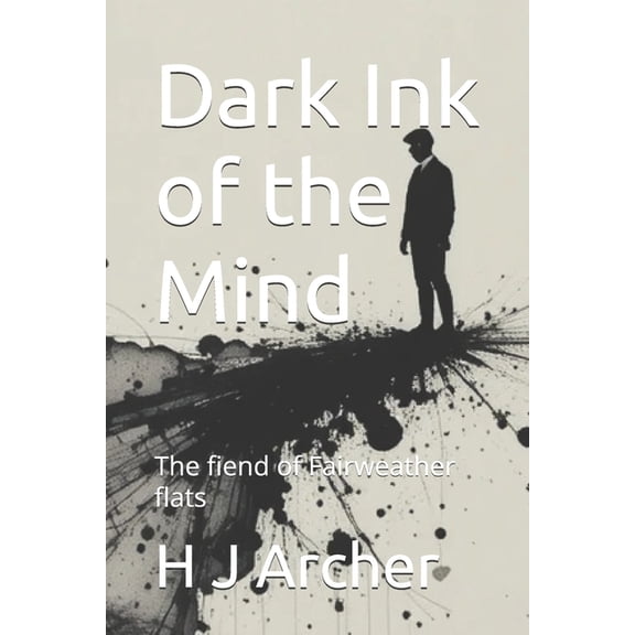 Dark Ink of the Mind: The fiend of Fairweather flats, (Paperback)