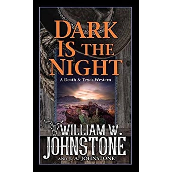 Pre-Owned Dark Is the Night: A Death & Texas Western (Hardcover) by William W Johnstone, J A Johnstone
