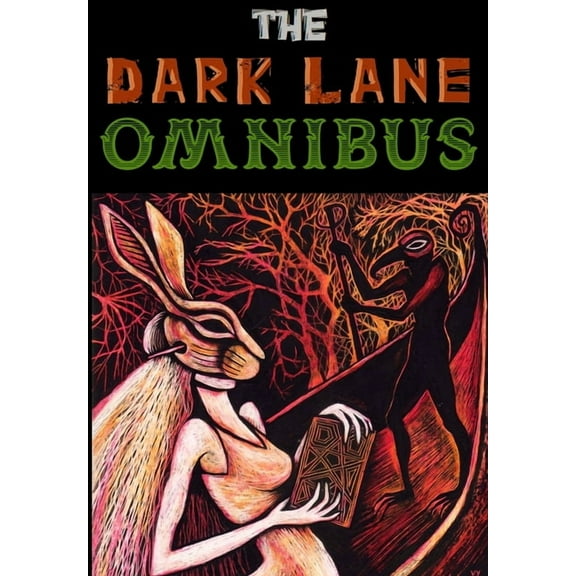 Dark Lane Omnibus: 1, (Hardcover)