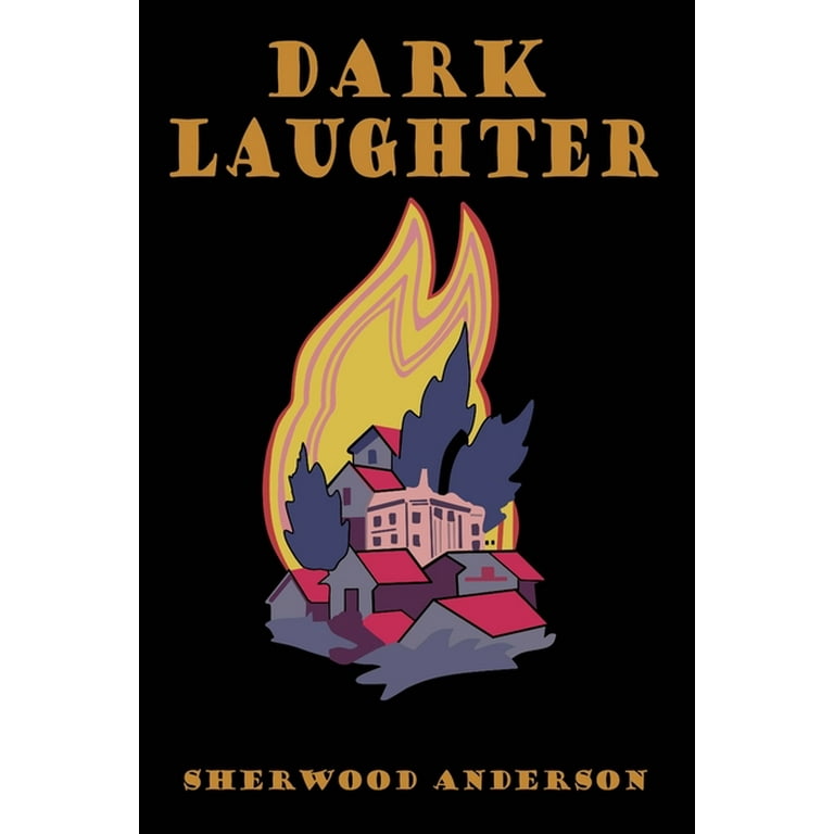 Dark Laughter by Sherwood Anderson