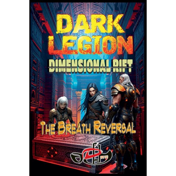 Dark Legion Dimensional Rift Dark Legion Dimensional Rift: The Breath Reversal, Book 1, (Paperback)
