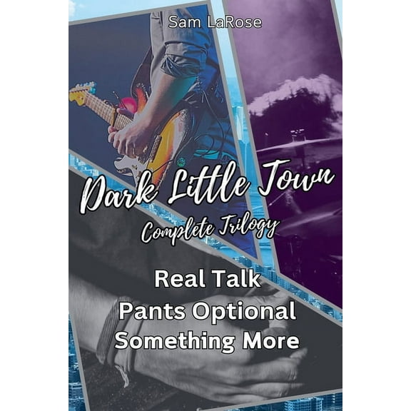 Dark Little Town Dark Little Town: Complete Trilogy, Book 0, (Paperback)