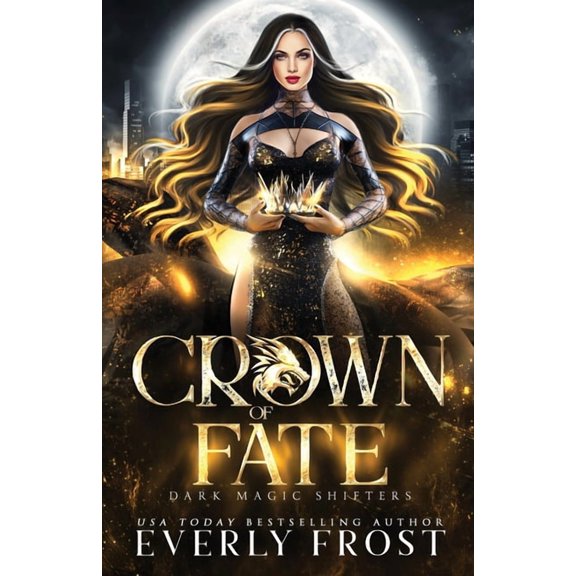 Dark Magic Shifters Crown of Fate, Book 3, (Paperback)