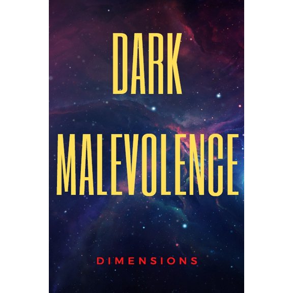 Dark Malevolence: Dimensions (Paperback)