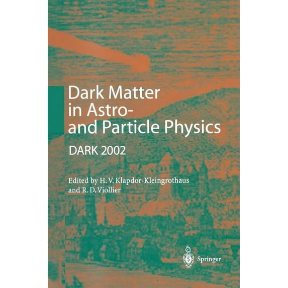 Dark Matter in Astro- And Particle Physics: Proceedings of the International Conference Dark 2002, Cape Town, South Afri, (Paperback)