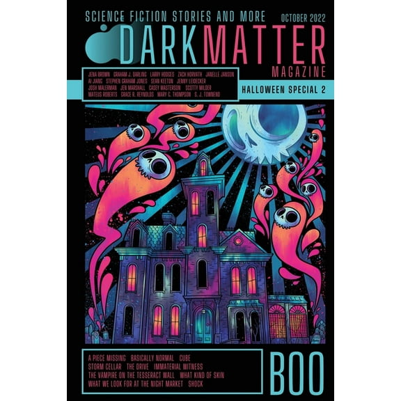Dark Matter Magazine Dark Matter Magazine Halloween Special Issue 2022, Book 011, (Paperback)