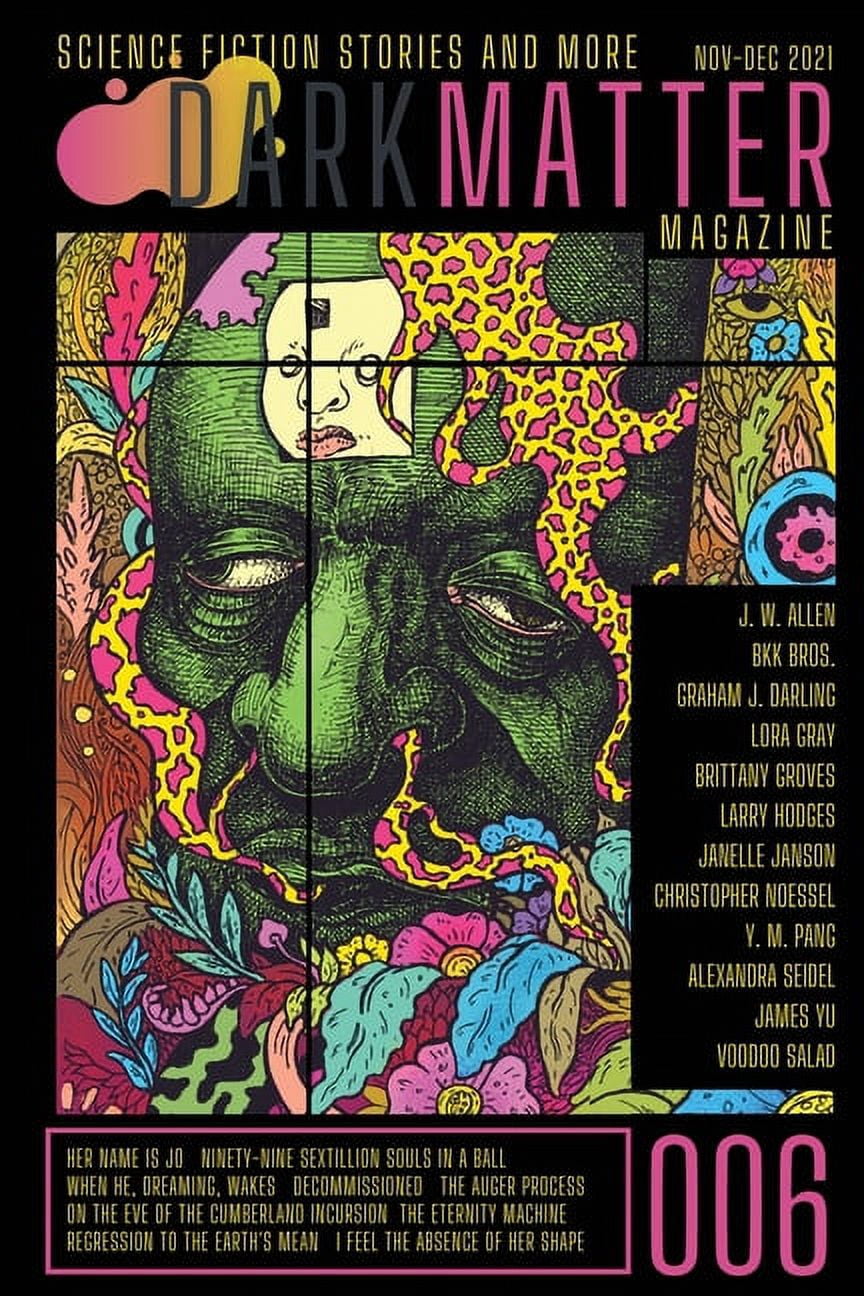 Dark Matter Magazine Dark Matter Magazine Issue 006, Book 006 ...