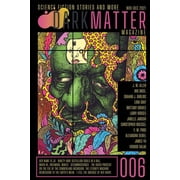Dark Matter Magazine Dark Matter Magazine Issue 006, Book 006, Paperback