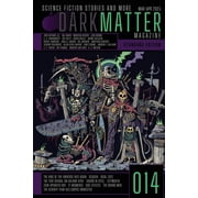 Dark Matter Magazine Dark Matter Magazine Issue 014, Book 014, Paperback
