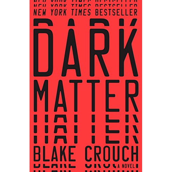 Pre-Owned Dark Matter: A Novel by Blake Crouch, (Paperback), English