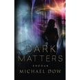 thumbnail image 1 of Pre-Owned Dark Matters: Exodus (Dark Matters Trilogy Book 3): Volume 3 Paperback, 1 of 1