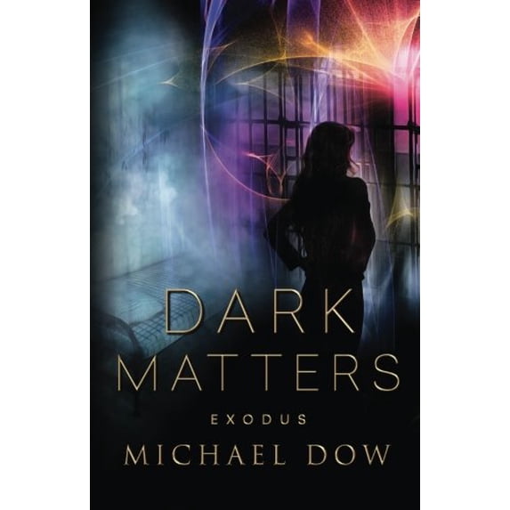 Pre-Owned Dark Matters: Exodus (Dark Matters Trilogy Book 3): Volume 3 Paperback