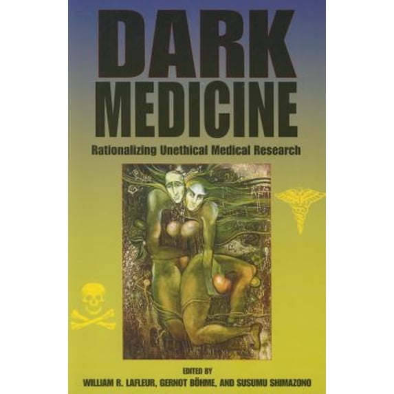 Pre-Owned Dark Medicine: Rationalizing Unethical Medical Research (Paperback) 0253220416 9780253220417