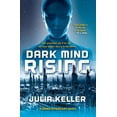 thumbnail image 1 of Dark Mind Rising: A Dark Intercept Novel (Hardcover) by Julia Keller, 1 of 1