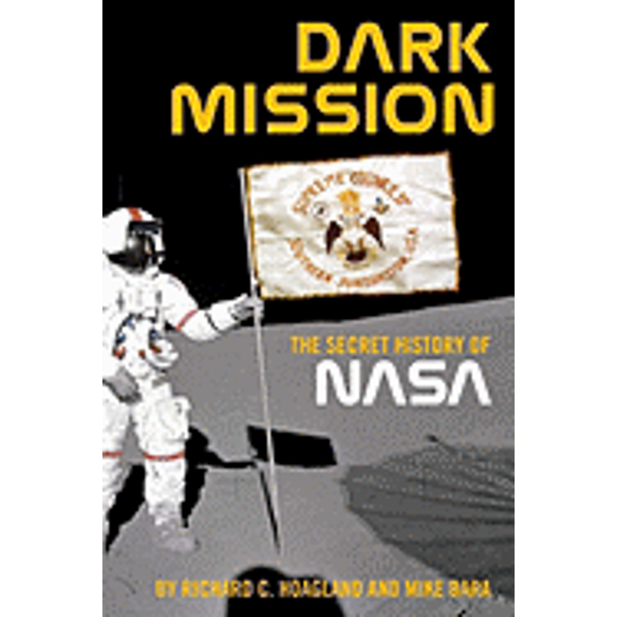 Pre-Owned DARK MISSION: The Secret History of NASA Paperback