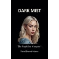 thumbnail image 1 of Dark Mist: The Nephilim Vampire, (Paperback), 1 of 1