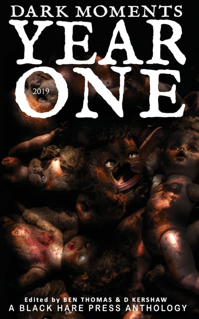 Dark Moments Year One, Book 2019, (Paperback)