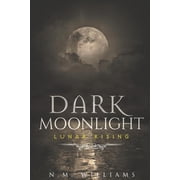 Dark Moonlight Dark Moonlight Lunar Rising, Book 1, Paperback