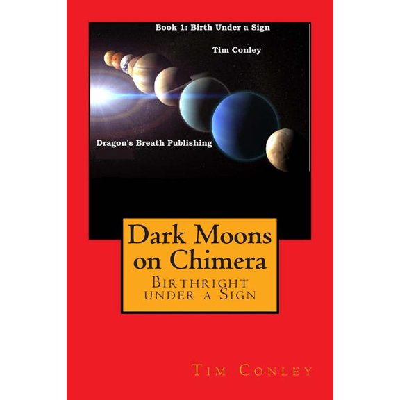 Dark Moons on Chimera: Birthright under a Sign (Paperback)