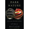 thumbnail image 1 of Pre-Owned Dark Nature: Natural History of Evil (Paperback) 0060927909 9780060927905, 1 of 1