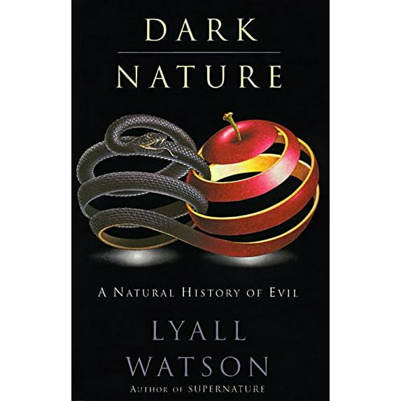 Pre-Owned Dark Nature: Natural History of Evil (Paperback) 0060927909 9780060927905