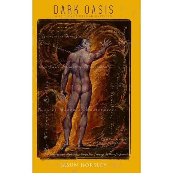 Dark Oasis: A Self-Made Messiah Unveiled (Paperback)