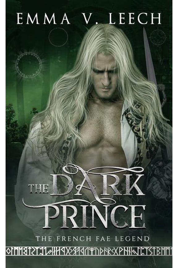 The French Fae Legend The Dark Prince: Les Fées: The French Fae Legend, Book 1, (Paperback)