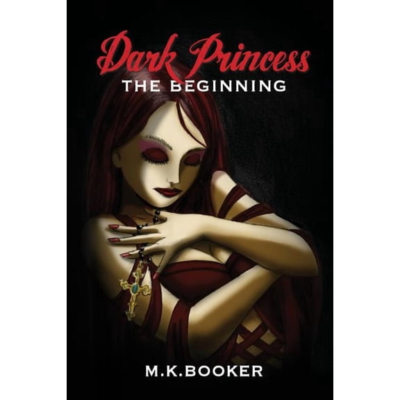 Dark Princess - The Beginning, (Paperback)
