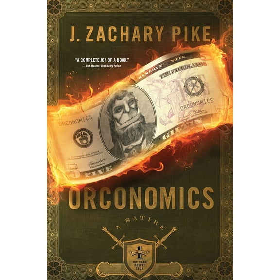 Dark Profit Saga Orconomics: A Satire, Book 1, (Paperback)