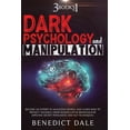 thumbnail image 1 of Dark Psychology And Manipulation : 3 in 1 - Become An Expert In Analyzing People And Learn How To Protect Yourself From Manipulative Behaviour By Applying Secret Persuasive And NLP Techniques. (Paperback), 1 of 1