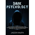 thumbnail image 1 of Dark Psychology: The Art and Science of Manipulation and Mind Control. The Secrets and Tactics That People Use for Motiv, (Paperback), 1 of 1