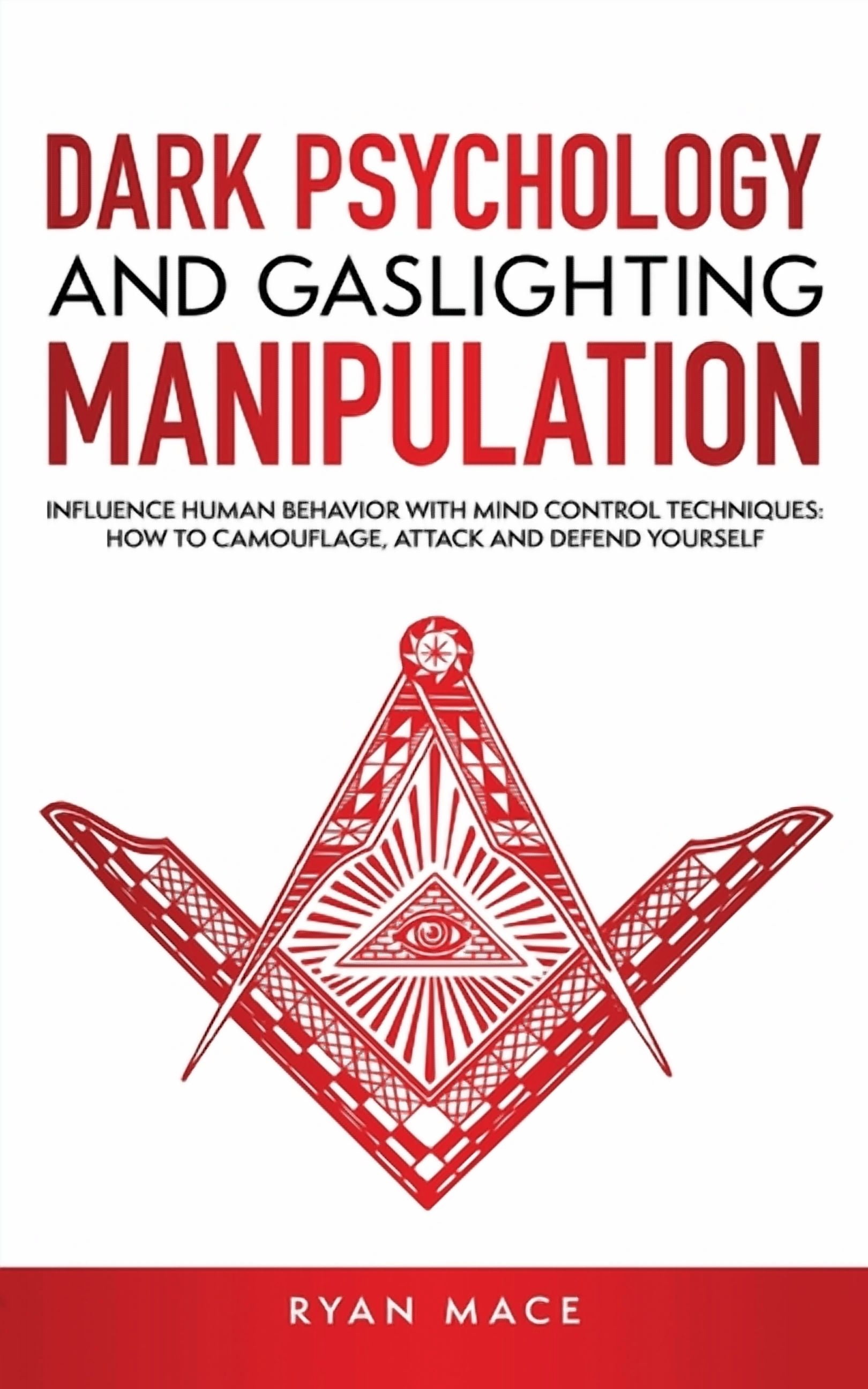 Dark Psychology and Gaslighting Manipulation: Influence Human Behavior ...