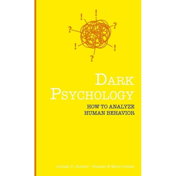 Dark Psychology : How to Analyze Human Behavior (Hardcover)
