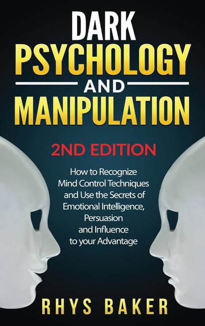Dark Psychology and Manipulation : How to Recognize Mind Control ...